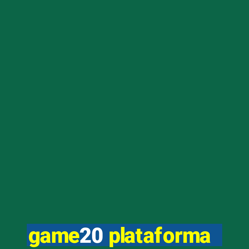 game20 plataforma